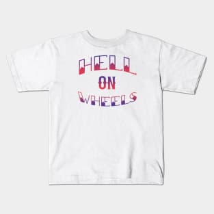 Hell On Wheels Kids T-Shirt